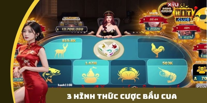 3 hình thức cược bầu cua