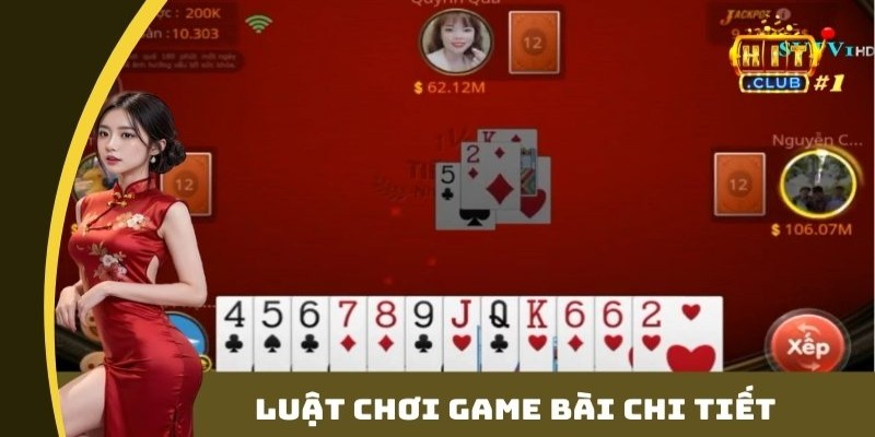 Luật chơi game bài chi tiết