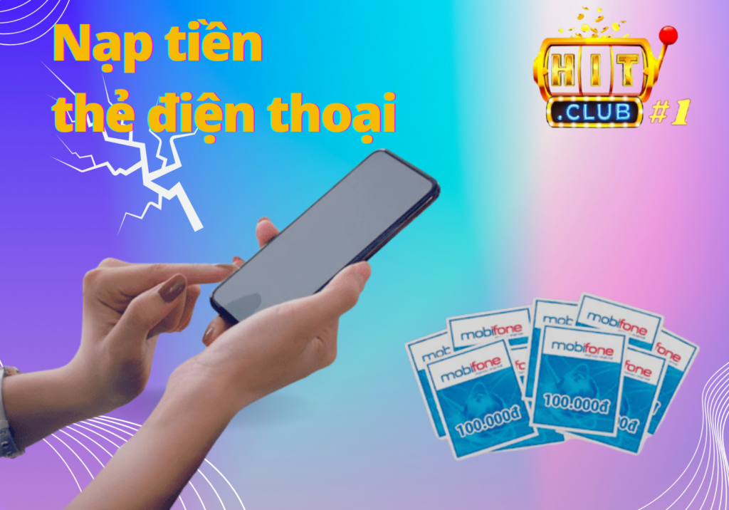 Hitclub Nạp tiền thẻ cào Hitclub Nạp tiền thẻ cào