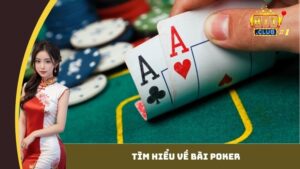 bai poker tim hieu