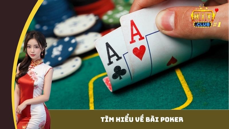 Tìm hiểu về bài Poker