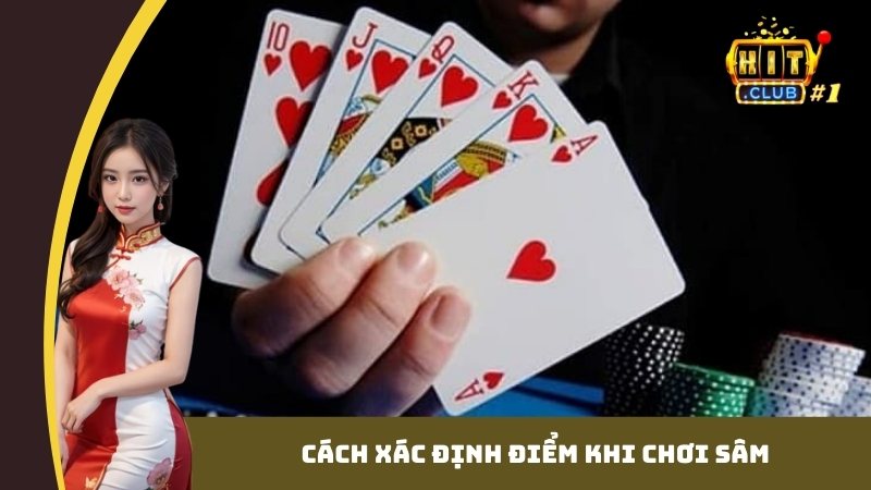 Cách xác định điểm khi chơi Sâm