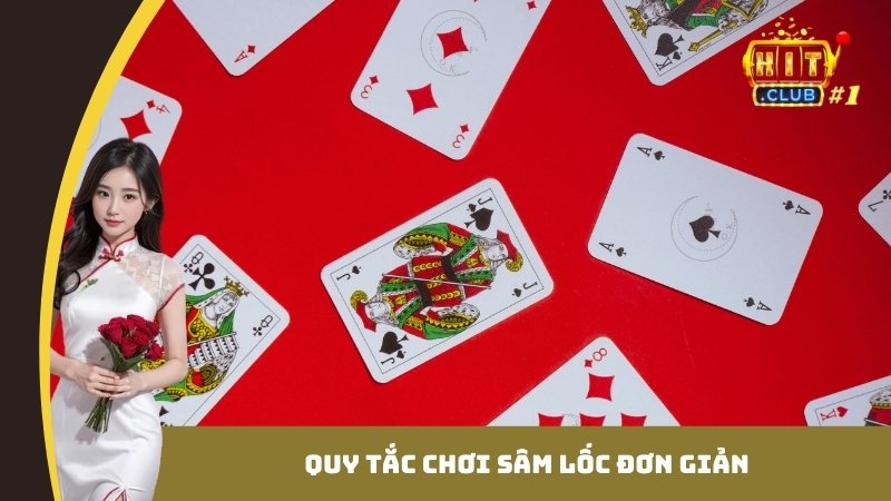 Quy tắc chơi Sâm Lốc đơn giản