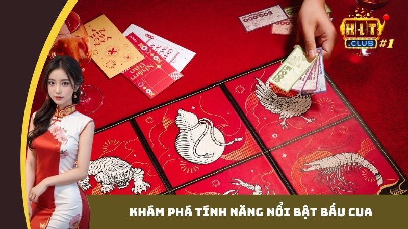 Khám phá tính năng nổi bật Bầu Cua