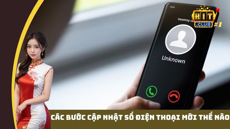 Các bước cập nhật số điện thoại mới thế nào