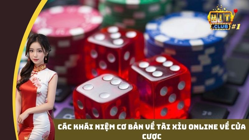 Các khái niệm cơ bản về tài xỉu online về cửa cược
