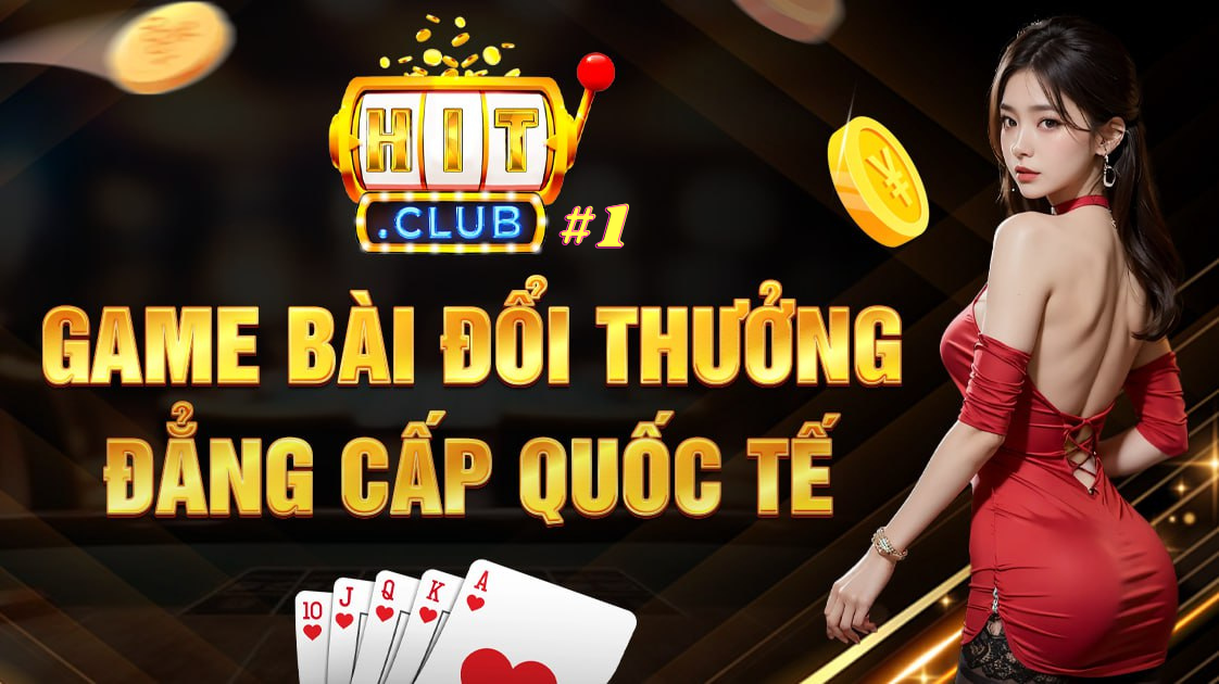 hitclub - cổng game đẳng cấp 2025