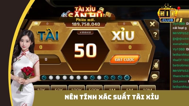 Nên tính xác suất tài xỉu