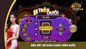 Đôi nét về mini game Trên Dưới