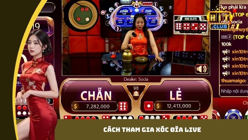 Cách tham gia Xóc Đĩa live