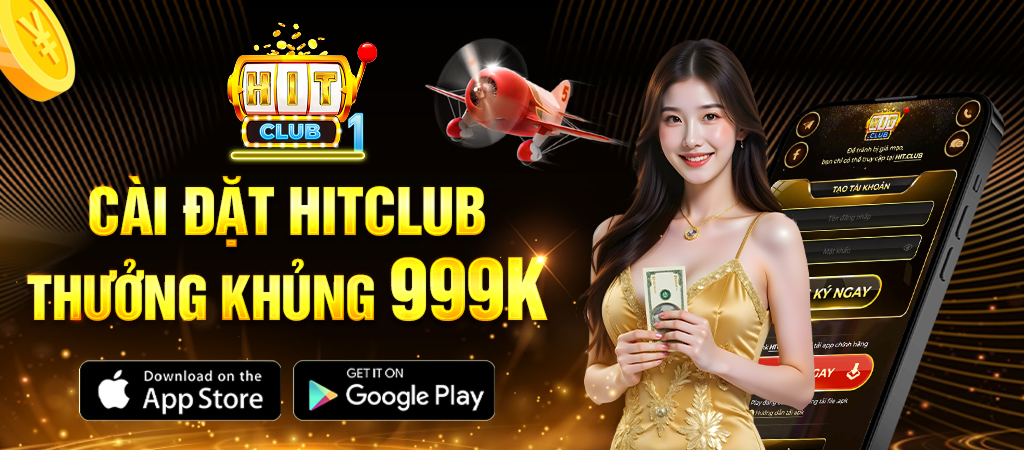 hitclub cài đặt Hitclub thưởng lớn