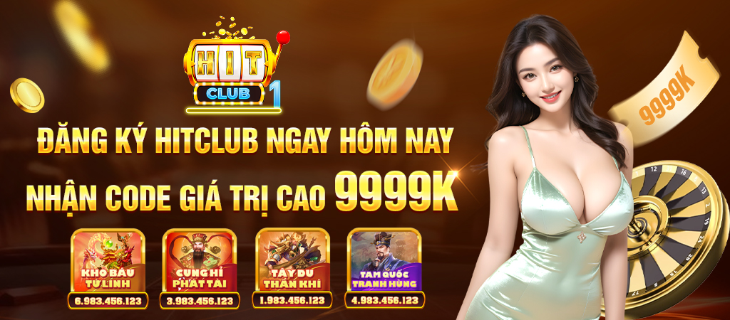 hitclub nhận thưởng ngay hôm nay